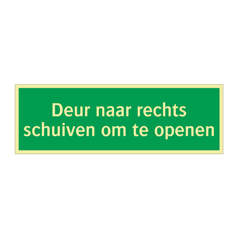 Deur naar rechts schuiven om te openen & Deur naar rechts schuiven om te openen