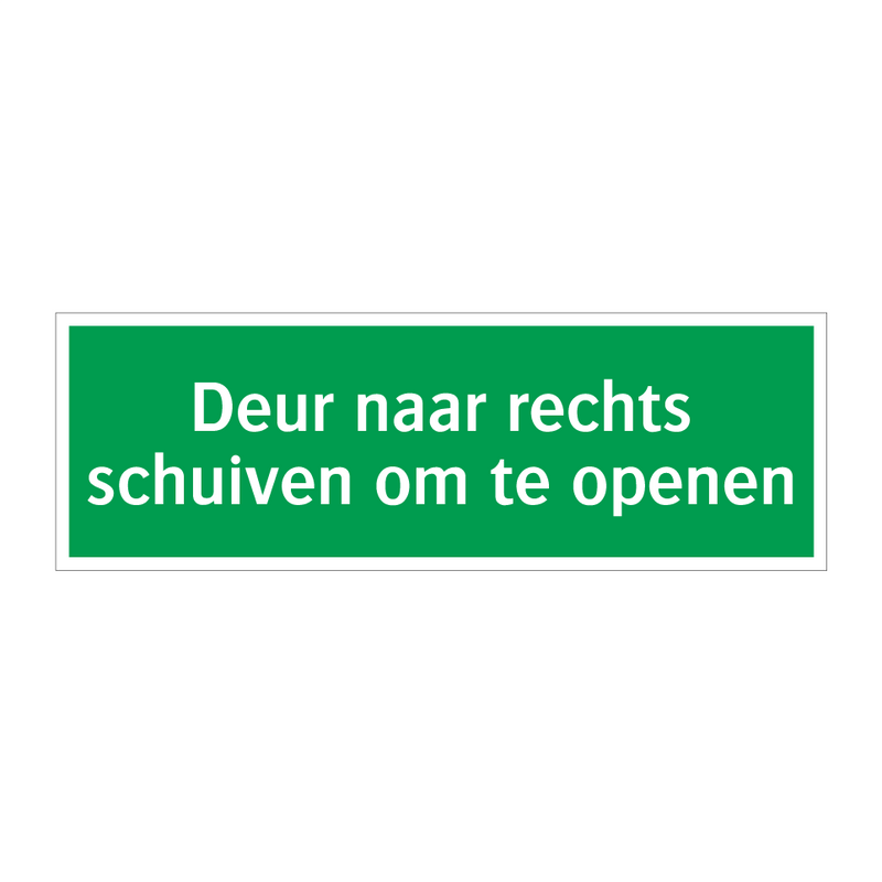 Deur naar rechts schuiven om te openen & Deur naar rechts schuiven om te openen