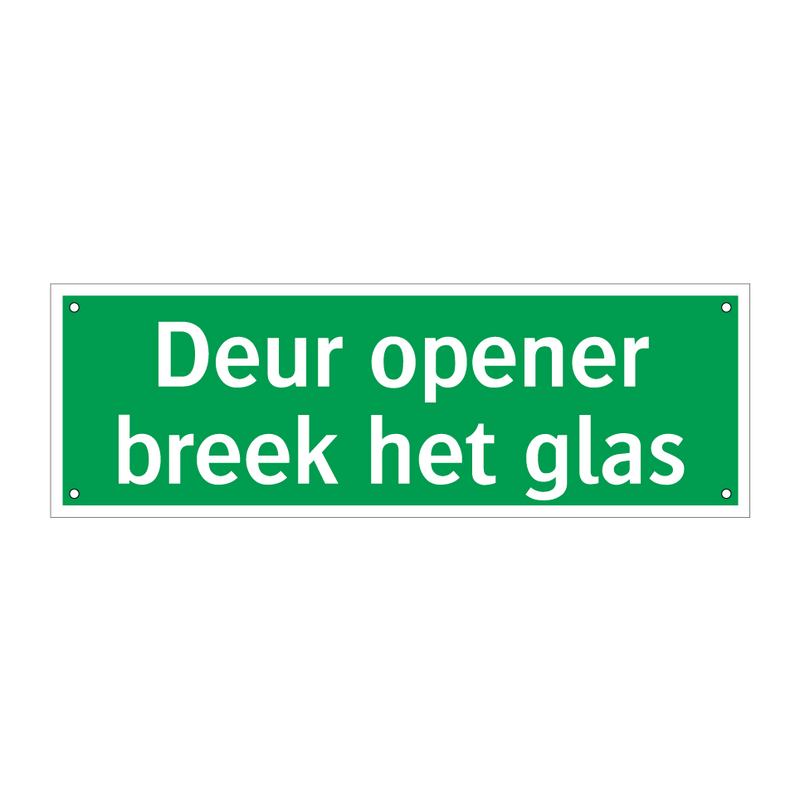 Deur opener breek het glas & Deur opener breek het glas & Deur opener breek het glas