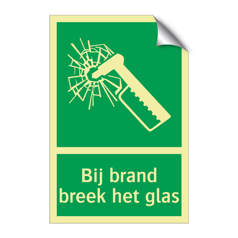 Bij brand breek het glas & Bij brand breek het glas & Bij brand breek het glas