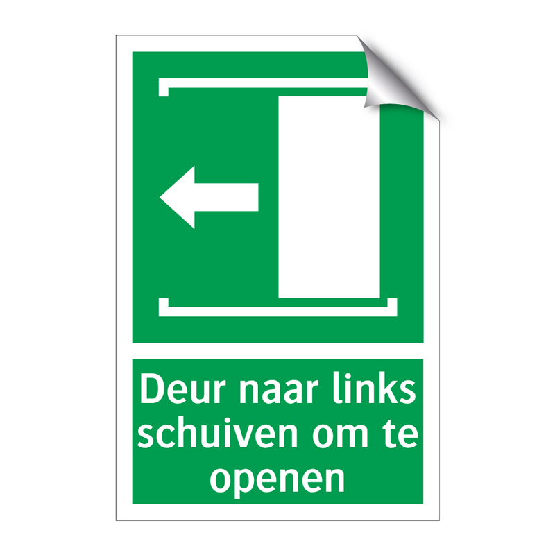 Deur naar links schuiven om te openen & Deur naar links schuiven om te openen