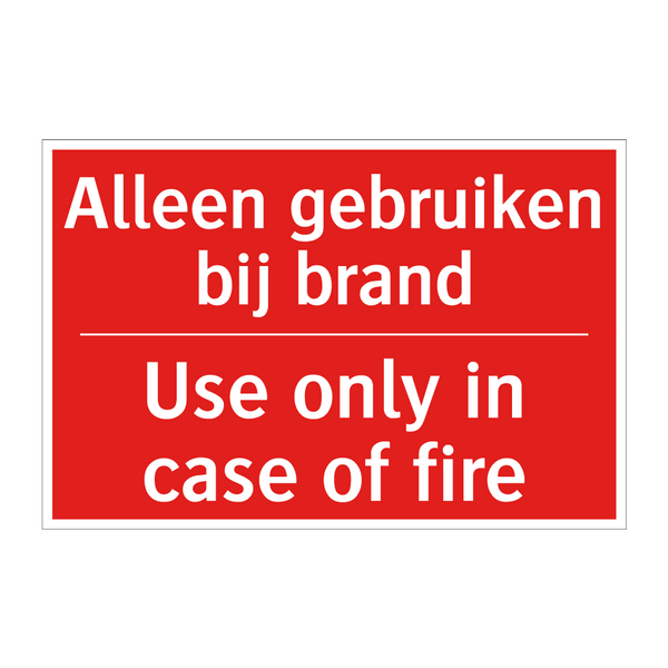 Alleen gebruiken bij brand - Use only in case of fire