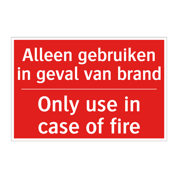 Alleen gebruiken in geval van brand - Only use in case of fire