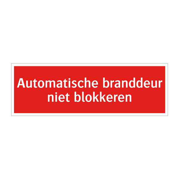 Automatische branddeur niet blokkeren & Automatische branddeur niet blokkeren