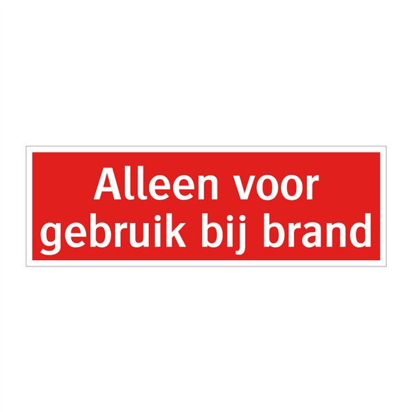 Alleen voor gebruik bij brand