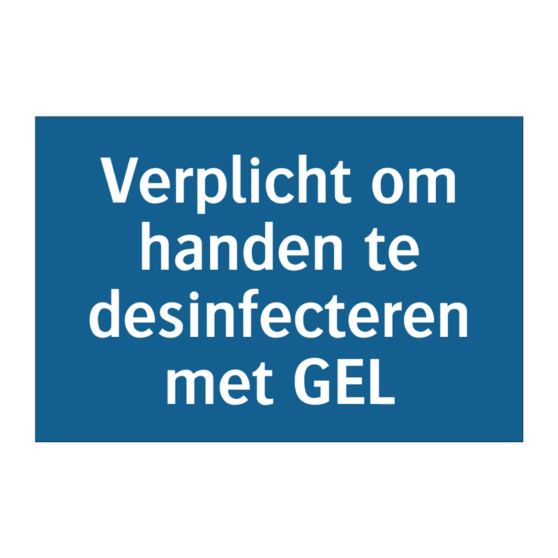 Verplicht om handen te desinfecteren met GEL & Verplicht om handen te desinfecteren met GEL