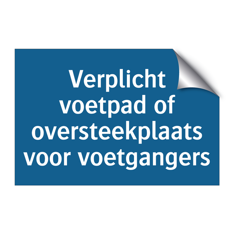 Verplicht voetpad of oversteekplaats voor voetgangers