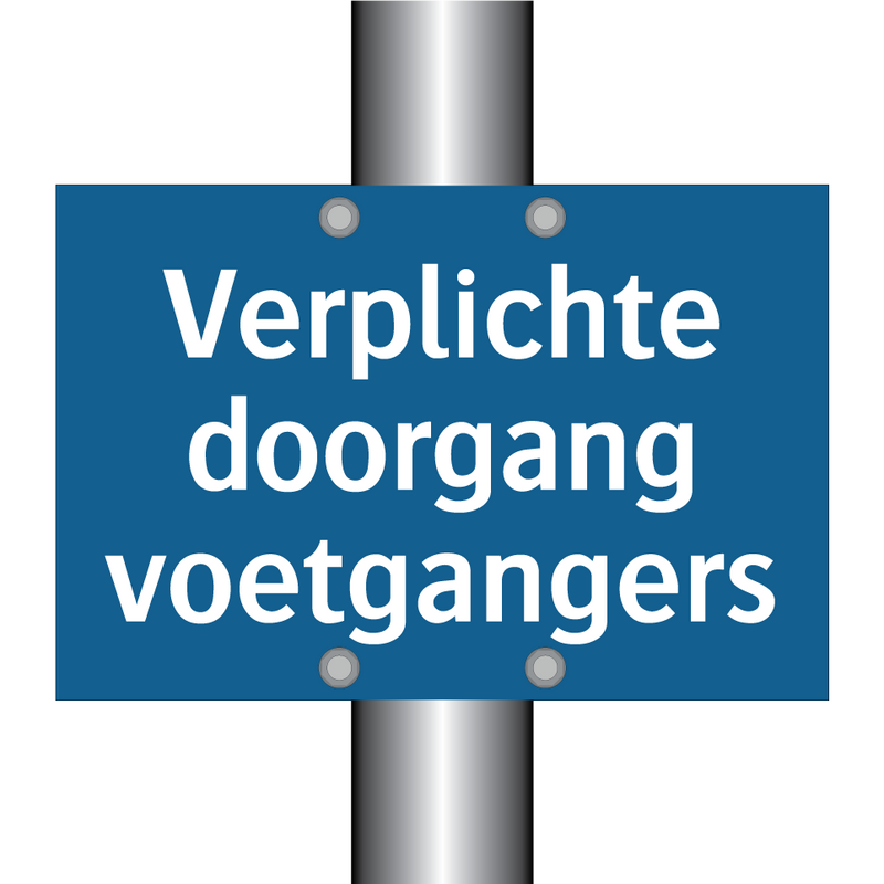 Verplichte doorgang voetgangers & Verplichte doorgang voetgangers & Verplichte doorgang voetgangers