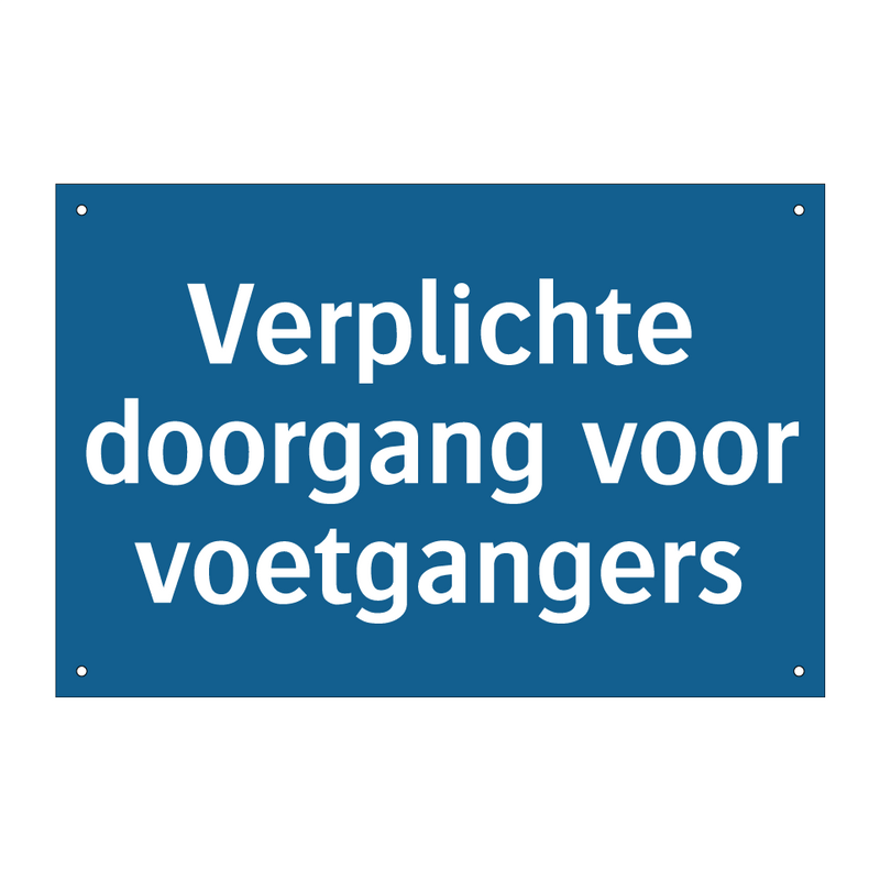 Verplichte doorgang voor voetgangers & Verplichte doorgang voor voetgangers