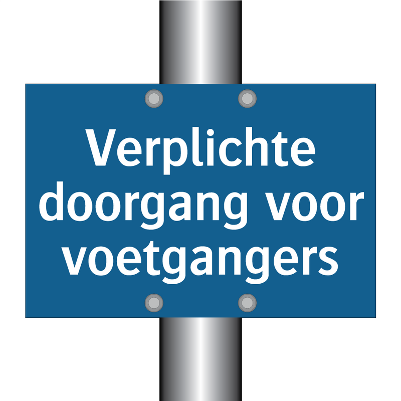 Verplichte doorgang voor voetgangers & Verplichte doorgang voor voetgangers