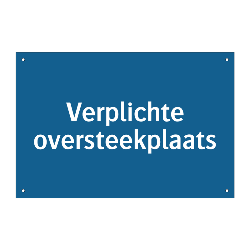 Verplichte oversteekplaats & Verplichte oversteekplaats & Verplichte oversteekplaats