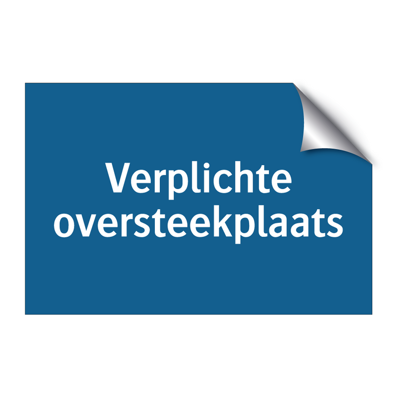 Verplichte oversteekplaats & Verplichte oversteekplaats & Verplichte oversteekplaats