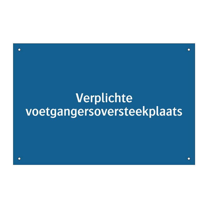 Verplichte voetgangersoversteekplaats & Verplichte voetgangersoversteekplaats