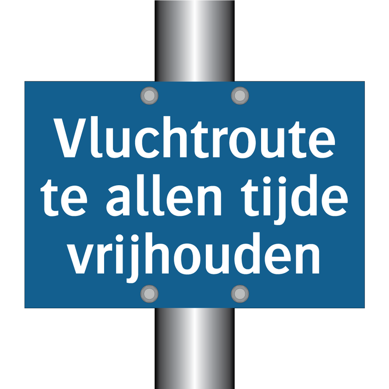 Vluchtroute te allen tijde vrijhouden & Vluchtroute te allen tijde vrijhouden