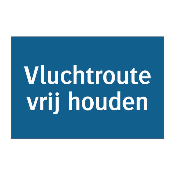 Vluchtroute vrij houden & Vluchtroute vrij houden & Vluchtroute vrij houden