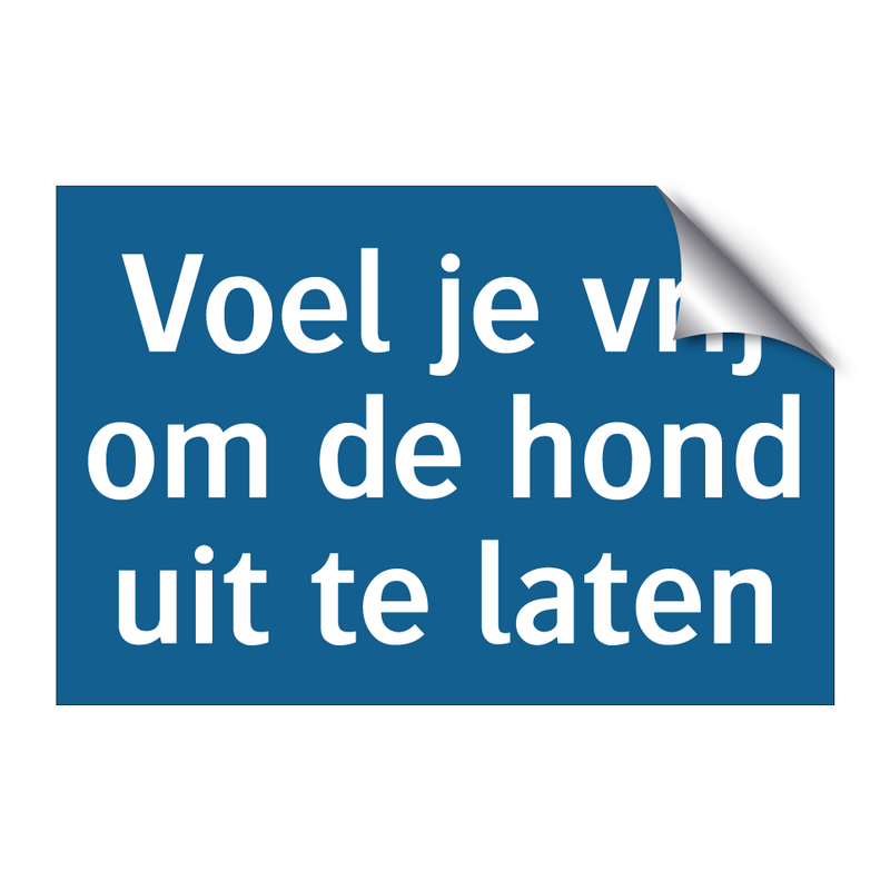 Voel je vrij om de hond uit te laten & Voel je vrij om de hond uit te laten