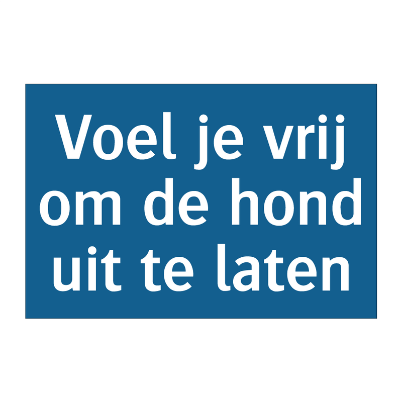 Voel je vrij om de hond uit te laten & Voel je vrij om de hond uit te laten