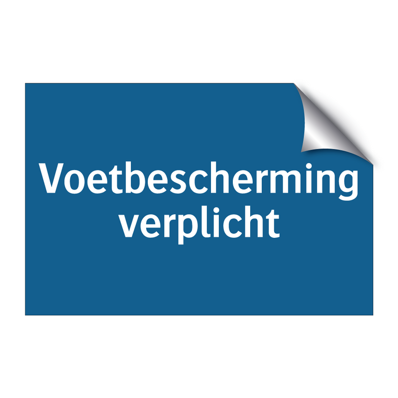 Voetbescherming verplicht & Voetbescherming verplicht & Voetbescherming verplicht