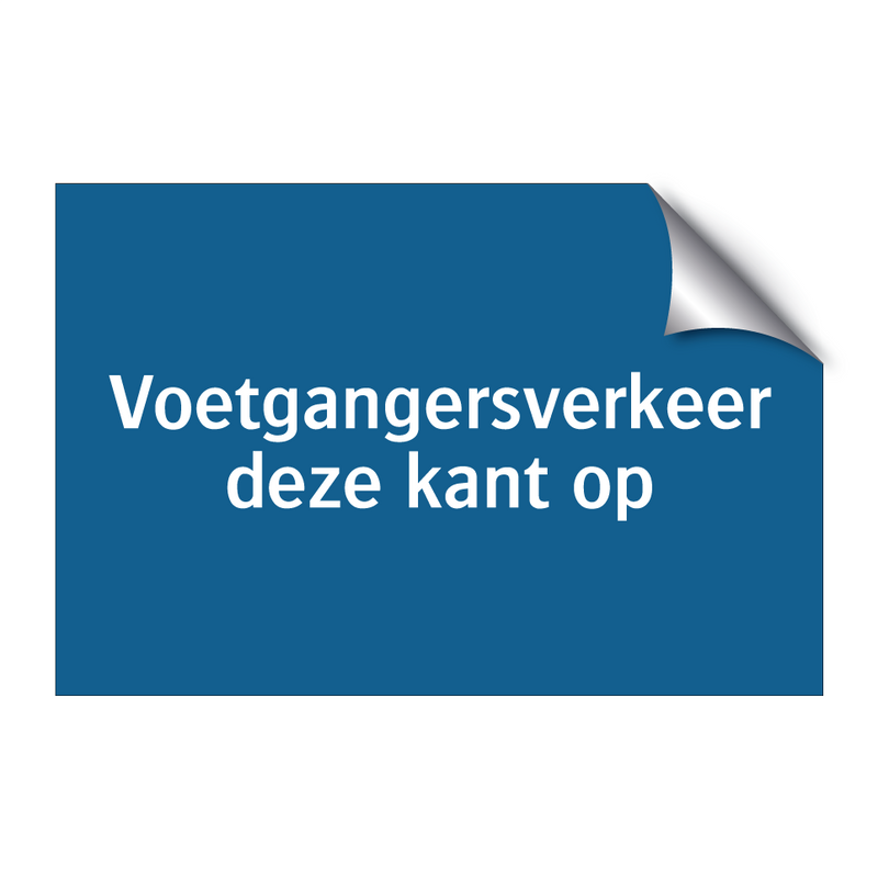 Voetgangersverkeer deze kant op & Voetgangersverkeer deze kant op & Voetgangersverkeer deze kant op