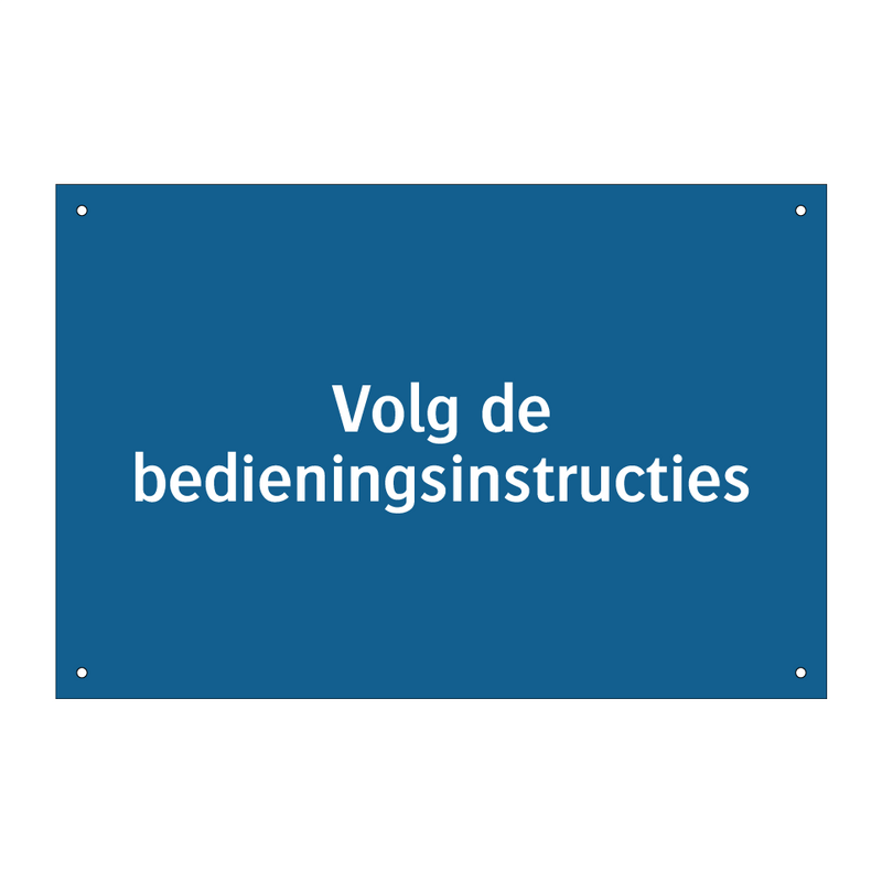 Volg de bedieningsinstructies & Volg de bedieningsinstructies & Volg de bedieningsinstructies