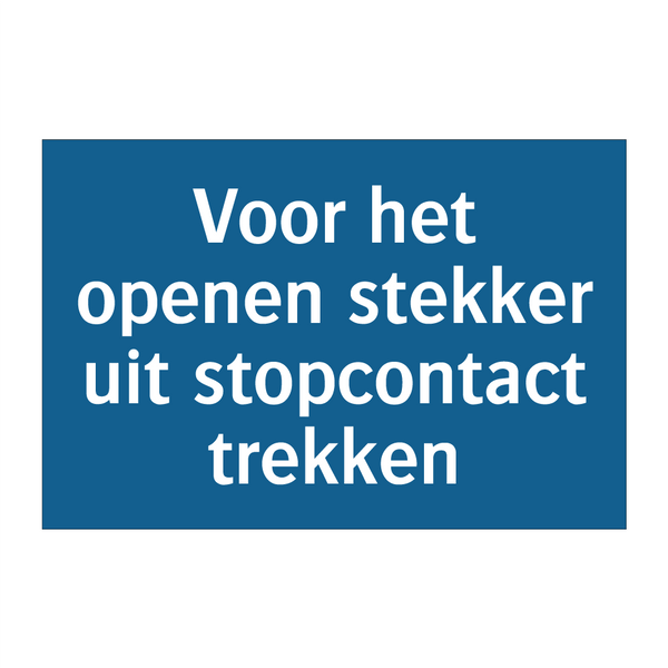 Voor het openen stekker uit stopcontact trekken & Voor het openen stekker uit stopcontact trekken