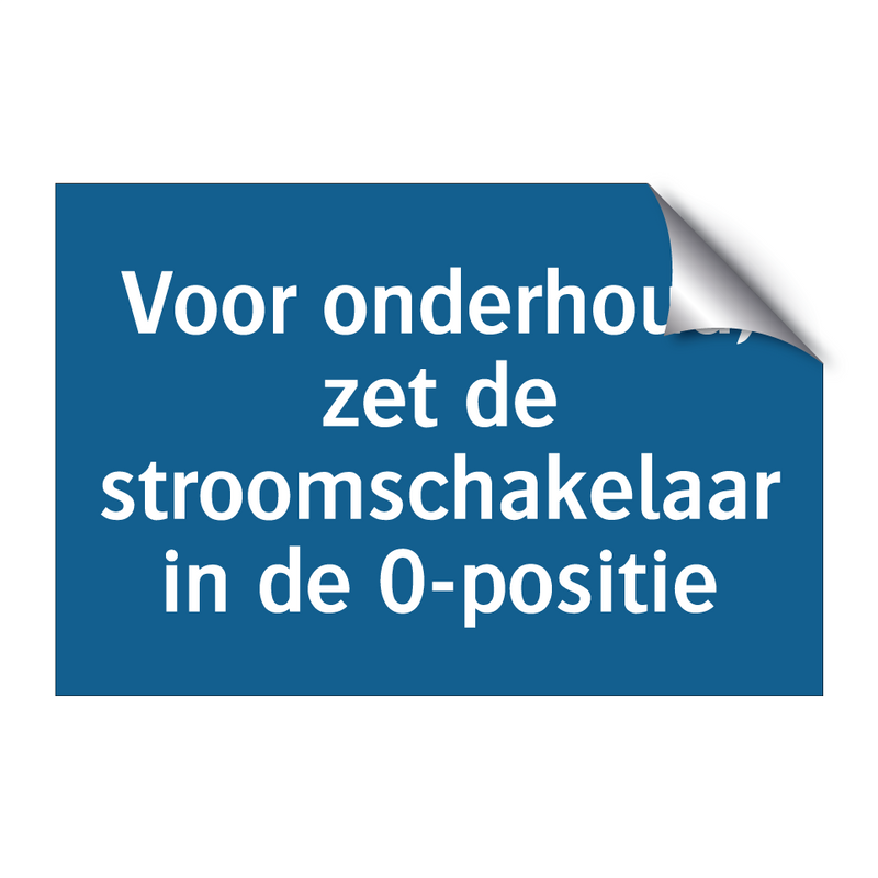 Voor onderhoud, zet de stroomschakelaar in de 0-positie