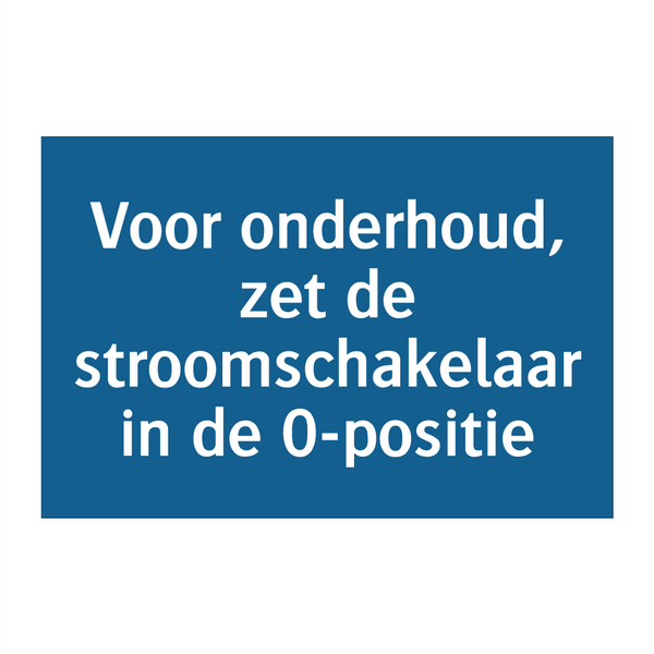 Voor onderhoud, zet de stroomschakelaar in de 0-positie