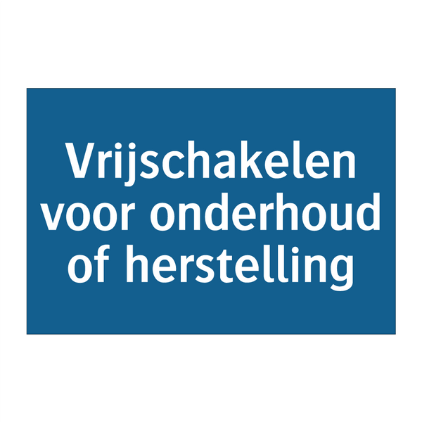 Vrijschakelen voor onderhoud of herstelling & Vrijschakelen voor onderhoud of herstelling