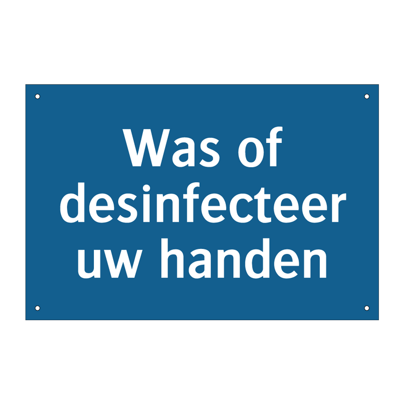 Was of desinfecteer uw handen & Was of desinfecteer uw handen & Was of desinfecteer uw handen