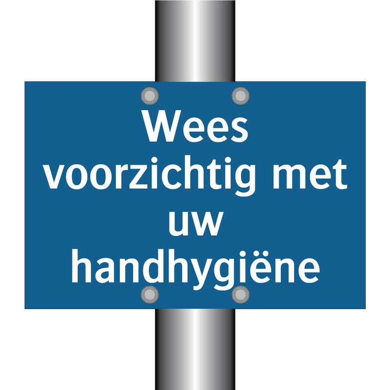 Wees voorzichtig met uw handhygiëne & Wees voorzichtig met uw handhygiëne