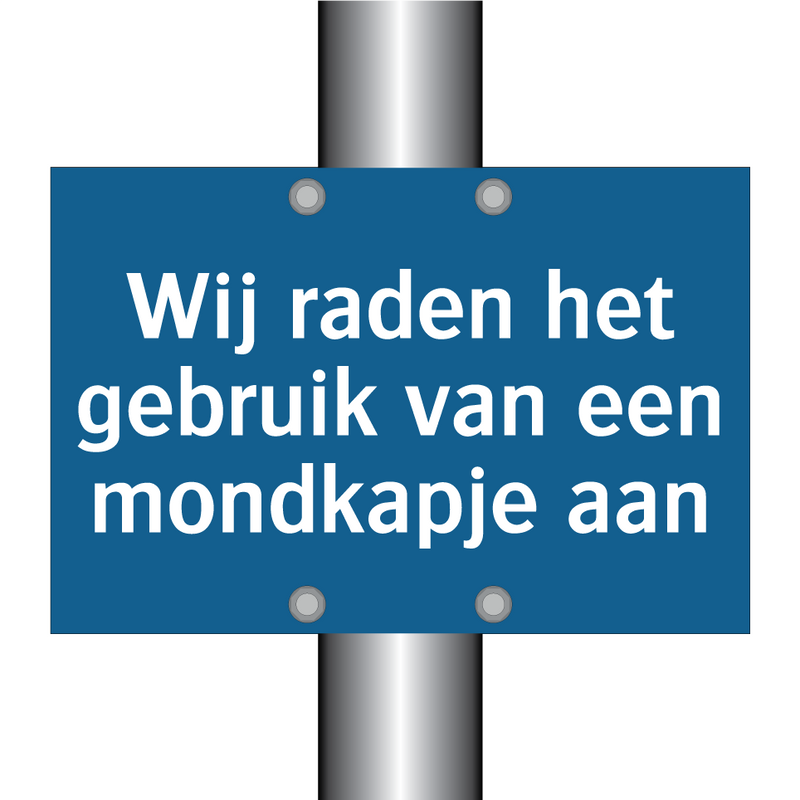 Wij raden het gebruik van een mondkapje aan & Wij raden het gebruik van een mondkapje aan