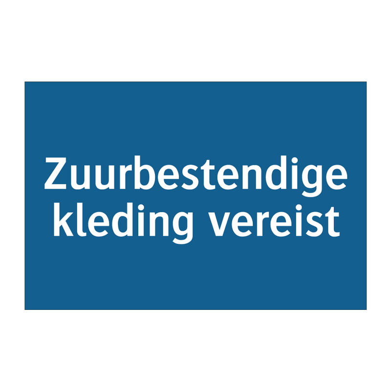 Zuurbestendige kleding vereist & Zuurbestendige kleding vereist & Zuurbestendige kleding vereist