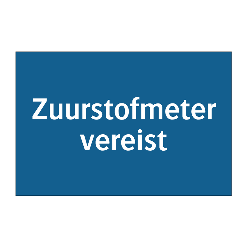 Zuurstofmeter vereist & Zuurstofmeter vereist & Zuurstofmeter vereist & Zuurstofmeter vereist