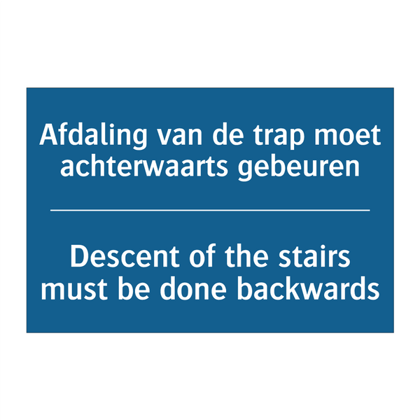 Afdaling van de trap moet achterwaarts /.../ - Descent of the stairs must be /.../