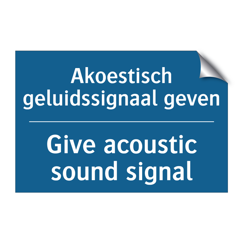 Akoestisch geluidssignaal geven /.../ - Give acoustic sound signal