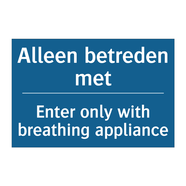 Alleen betreden met - Enter only with breathing appliance /.../