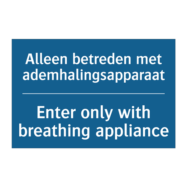 Alleen betreden met ademhalingsapparaat /.../ - Enter only with breathing appliance /.../