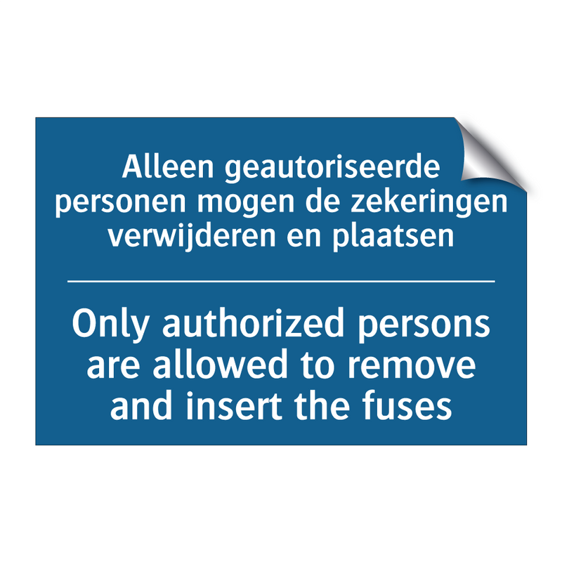 Alleen geautoriseerde personen /.../ - Only authorized persons are allowed /.../