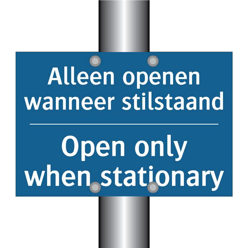 Alleen openen wanneer stilstaand /.../ - Open only when stationary