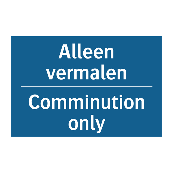 Alleen vermalen - Comminution only & Alleen vermalen - Comminution only