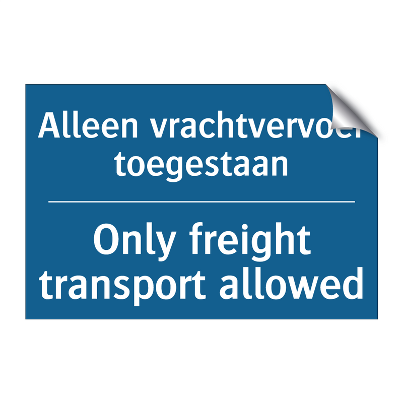 Alleen vrachtvervoer toegestaan /.../ - Only freight transport allowed