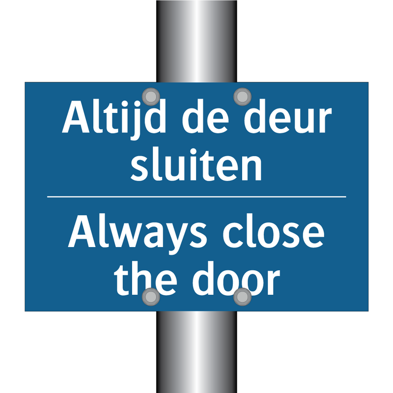 Altijd de deur sluiten - Always close the door & Altijd de deur sluiten - Always close the door