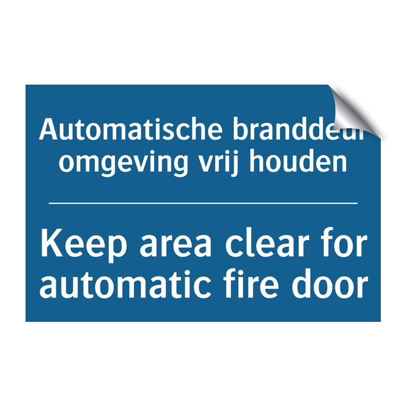 Automatische branddeur omgeving /.../ - Keep area clear for automatic /.../