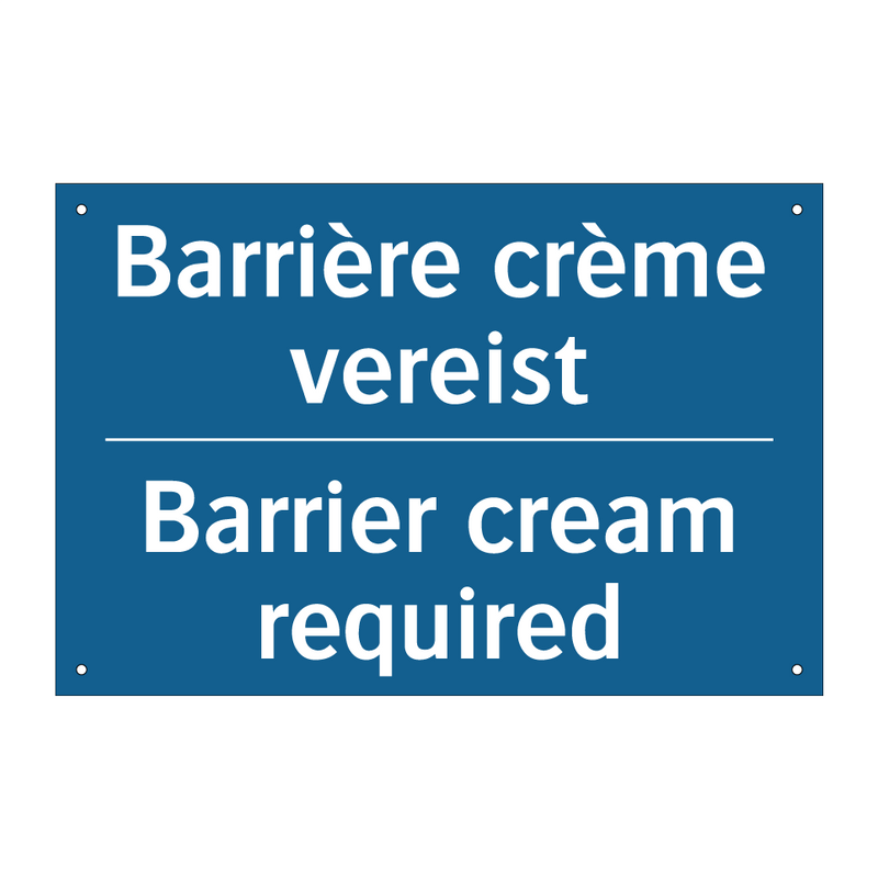 Barrière crème vereist - Barrier cream required