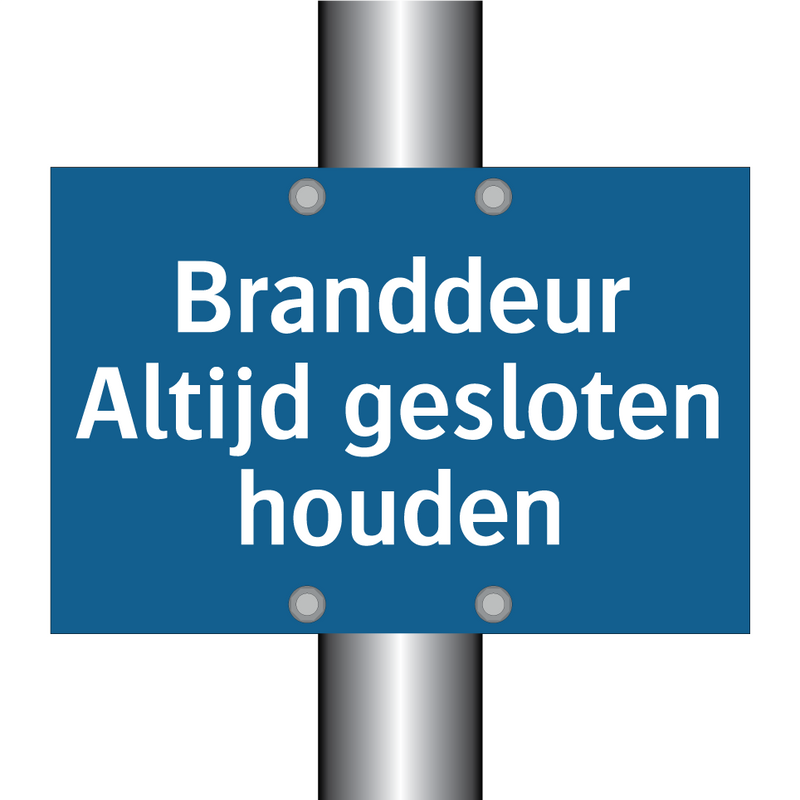 Branddeur Altijd gesloten houden & Branddeur Altijd gesloten houden