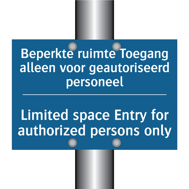 Beperkte ruimte Toegang alleen /.../ - Limited space Entry for authorized /.../