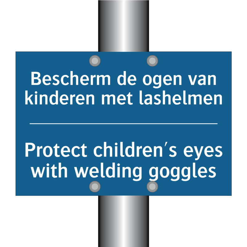 Bescherm de ogen van kinderen /.../ - Protect children's eyes with welding /.../