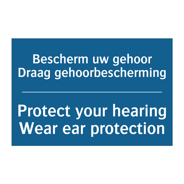 Bescherm uw gehoor Draag gehoorbescherming /.../ - Protect your hearing Wear ear /.../