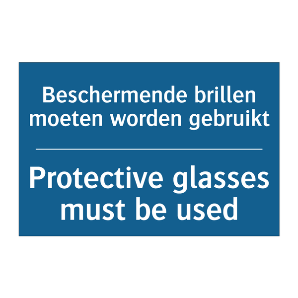 Beschermende brillen moeten worden /.../ - Protective glasses must be used /.../