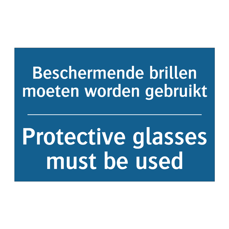 Beschermende brillen moeten worden /.../ - Protective glasses must be used /.../